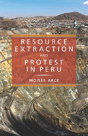 Resource Extraction And Protest In Peru - Preview