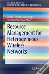 Resource Management For Heterogeneous Wireless Networks
