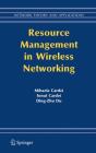 Resource Management In Wireless Networking - Preview