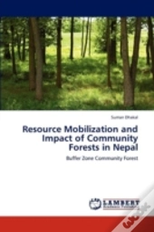 Resource Mobilization And Impact Of Community Forests In Nepal
