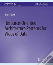 Resource-Oriented Architecture Patterns For Webs Of Data