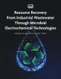 Resource Recovery From Industrial Wastewater Through Microbial Electrochemical Technologies - Preview