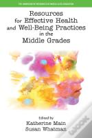 Resources For Effective Health And Well-Being Practices In The Middle Grades