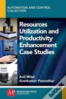 Resources Utilization And Productivity Enhancement Case Studies