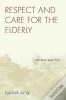 Respect And Care For The Elderly