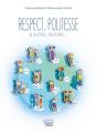 Respect, Politesse & Autres Valeurs... - Preview