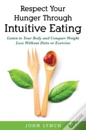 Respect Your Hunger Through Intuitive Eating