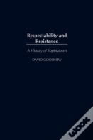 Respectability And Resistance