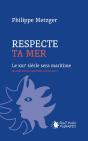 Respecte Ta Mer, Nouvelle Édition : Le Xxie Siècle Sera Maritime - Preview