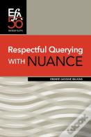 Respectful Querying With Nuance