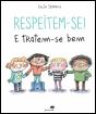 Respeitem-se! E Tratem-se Bem - Preview