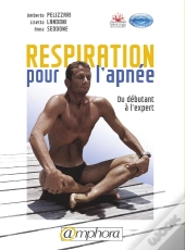 Respiration Pour L'Apnée ; Du Débutant À L'Expert
