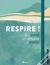 Capa do artigo Respire ! Mon Guide Pour Apaiser Mon Stress