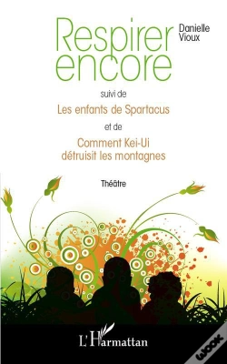 Capa do artigo Respirer Encore ; Les Enfants De Spartacus ; Comment Kei-Ui Détruisit Les Montagnes
