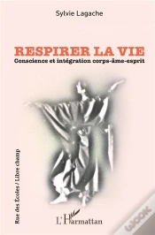 Capa do artigo Respirer La Vie ; Conscience Et Intégration Corps-Âme-Esprit