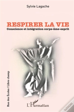 Capa do artigo Respirer La Vie ; Conscience Et Intégration Corps-Âme-Esprit