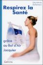 Respirez La Santé Grâce Au Bol D'Air Jacquier - Preview