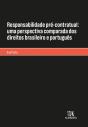 Responsabilidade Pré-Contratual: uma Perspectiva Comparada dos Direitos Brasileiro e Português - Preview