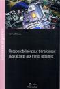 Responsabiliser Pour Transformer : Des Dechets Aux Mines Urbaines - Preview