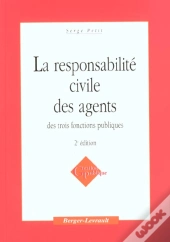 Responsabilite Civile Des Agents Dans Les 3 Fonctions ; 2e Edition