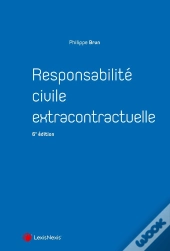 Responsabilité Civile Extracontractuelle (6e Édition)