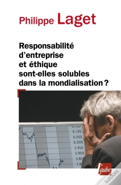 Capa do artigo Responsabilité D'Entreprise Et Éthique Sont-Elles Solubles Dans La Mondialisation ?