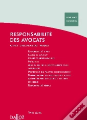 Responsabilité Des Avocats ; Civile, Disciplinaire, Pénale (2e Édition)