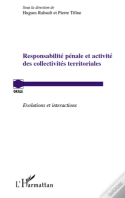 Capa do artigo Responsabilité Pénale Et Activité Des Collectivités Territoriales ; Évolutions Et Interactions