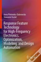 Response Feature Technology For High-Frequency Electronics. Optimization, Modeling, And Design Automation