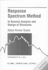 Response Spectrum Method In Seismic Analysis And Design Of Structures