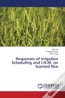 Responses Of Irrigation Scheduling And I.N.M. On Scented Rice