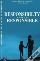 Responsibility Makes You Responsible