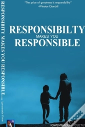 Responsibility Makes You Responsible