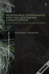 Responsible Government And The Australian Constitution