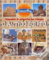 Respostas às Perguntas das Crianças - O Antigo Egipto