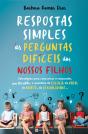 Respostas Simples Para As Perguntas Difíceis Dos Nossos Filhos - Preview