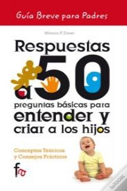 Capa do artigo Respuestas A 50 Preguntas Básicas Para Entender Y Criar A Los Hijos