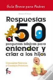 Capa do artigo Respuestas A 50 Preguntas Básicas Para Entender Y Criar A Los Hijos