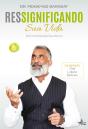 Ressignificando Sua Vida #Alimentaçãosaudável - Preview