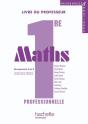 Ressources & Pratiques; Mathématiques ; 1ère Professionnelle Bac Pro ; Groupements A Et B Industriel ; Livre Du Professeur (Édition 2010) - Preview