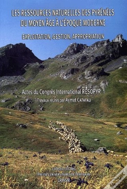 Capa do artigo Ressources Naturelles Des Pyrenees Du Moyen Age A L'Epoque Moderne