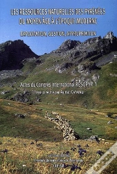 Ressources Naturelles Des Pyrenees Du Moyen Age A L'Epoque Moderne