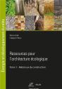 Ressources Pour L'Architecture Écologique Tome 1 : Matériaux De Construction - Preview