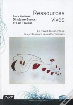 Capa do artigo Ressources Vives ; Le Travail Documentaire Des Professeurs En Mathématiques