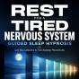 Rest For A Tired Nervous System -  Guided Sleep Hypnosis - Preview