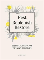 Rest, Replenish, Restore