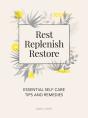 Rest, Replenish, Restore - Preview