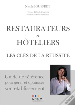 Capa do artigo Restaurateurs & Hoteliers: Les Cles De La Reussite - Guide De Referece Pour Gerer Et Optimiser Son E