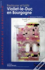 Capa do artigo Restaurer Et Bâtir, Viollet-Le-Duc En Bourgogne