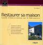 Restaurer Sa Maison : Guide D'Intervention Sur Le Bâti Ancien - Connaissance Du Bâtiment - Définition D'Un Programme - Parti Pris Et Projet De Restauration - Contraintes Administratives - Recherche D - Preview